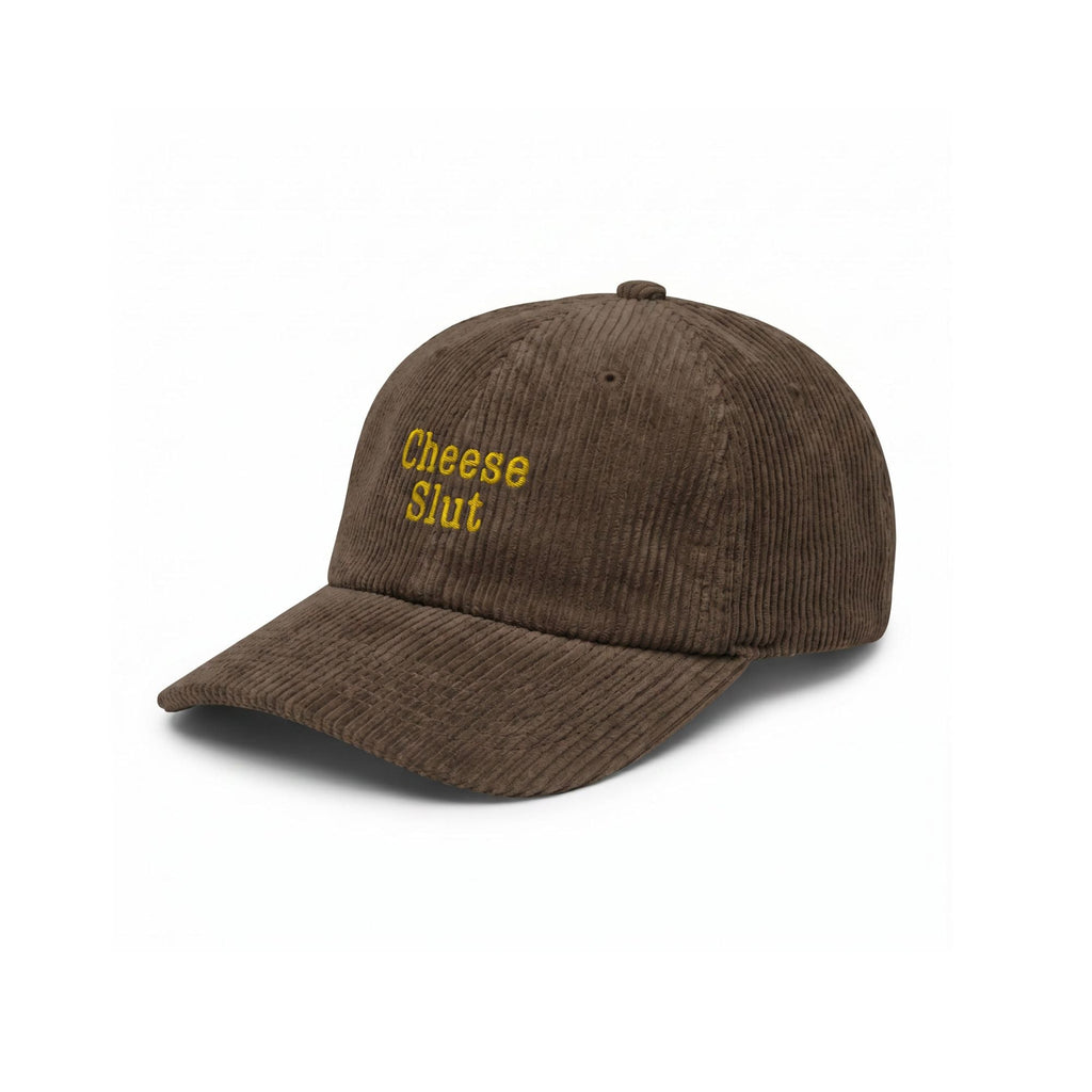 Cheese Slut Corduroy Hat - Shinesty